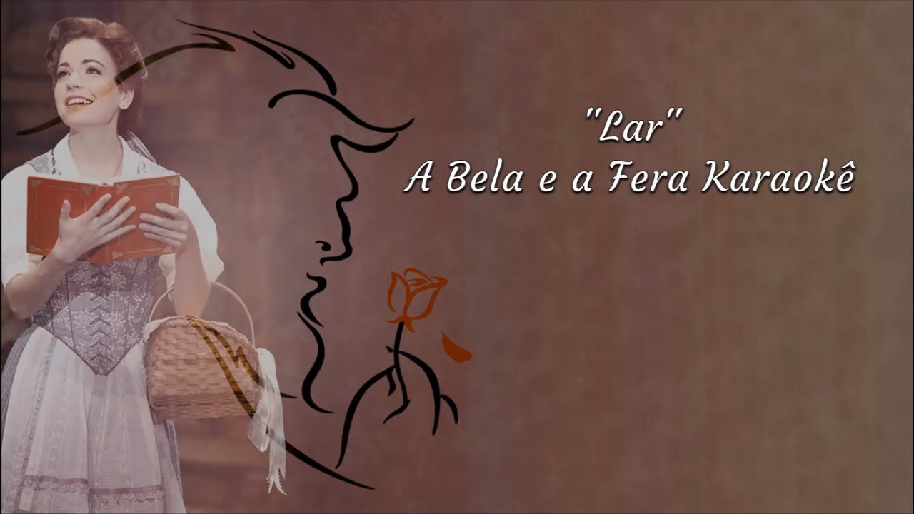 “Lar”- A Bela e a Fera Karaokê