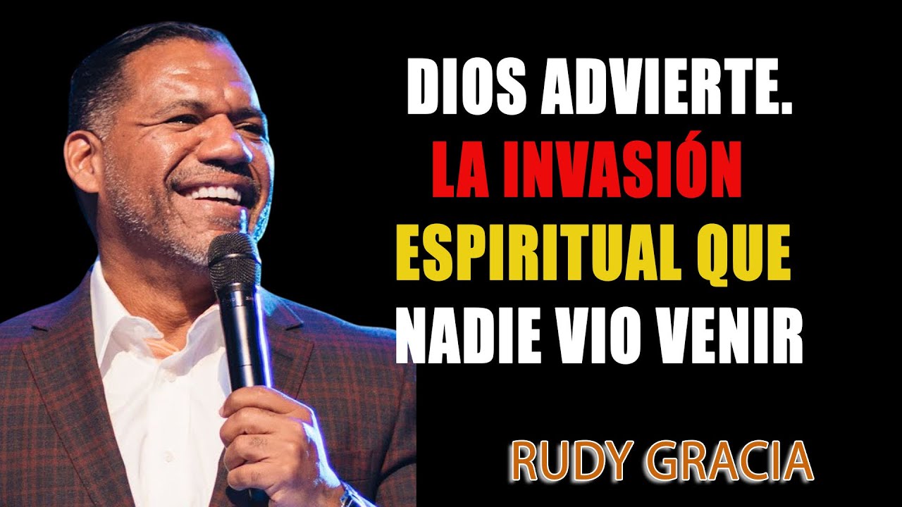 Dios Advierte. La Invasión Espiritual que Nadie Vio Venir - Bishop Ruddy Gracia