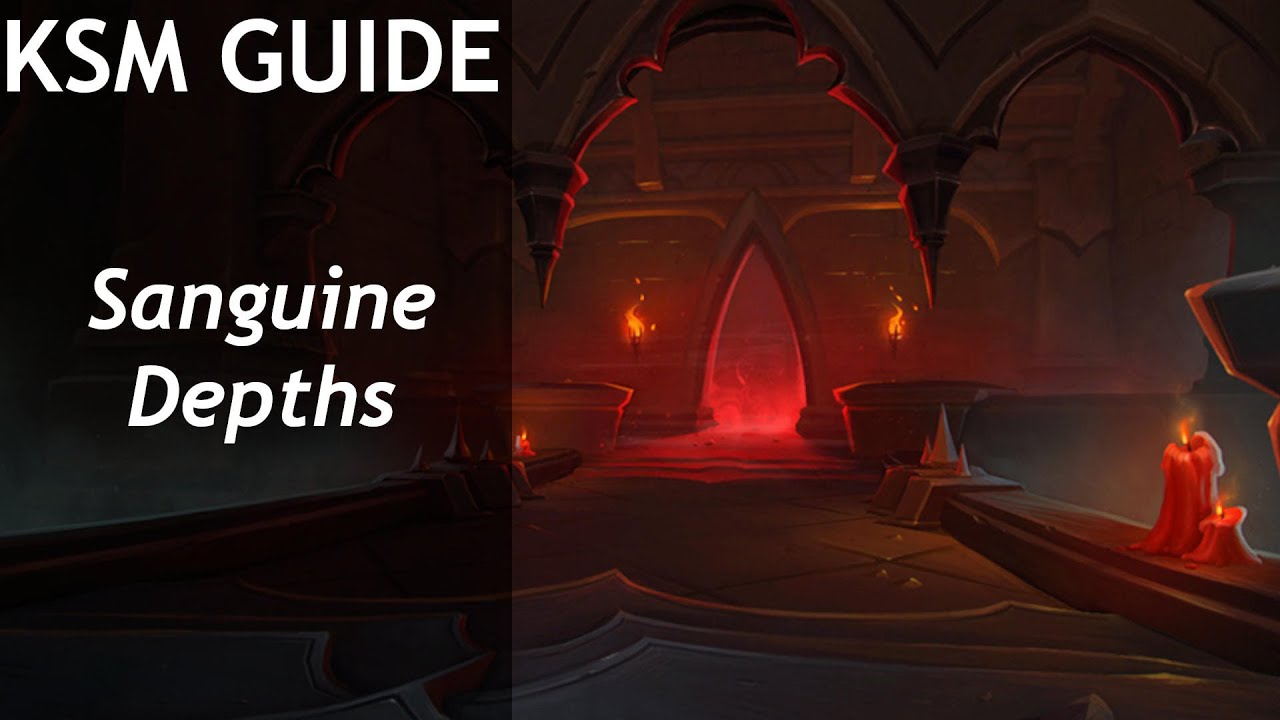 KSM Guide - Sanguine Depths