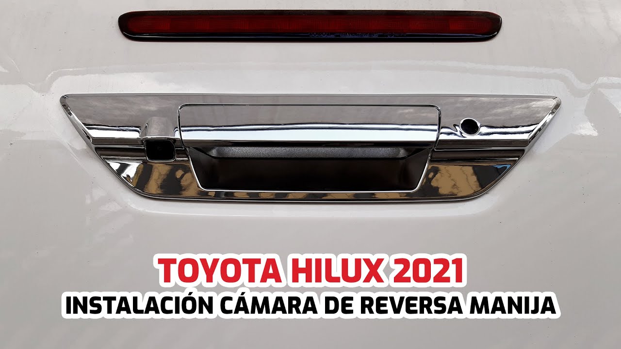 Toyota Hilux 2021 Instalación Cámara de Reversa Manija // GADGETSTYLE