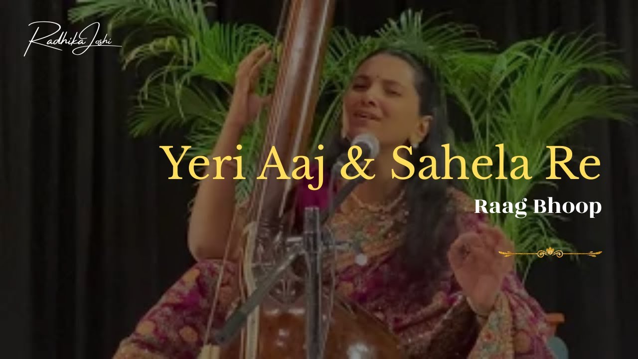 Raag Bhoop | Dr. Radhika Joshi | Yeri Aaj & Sahela Re | India International Center