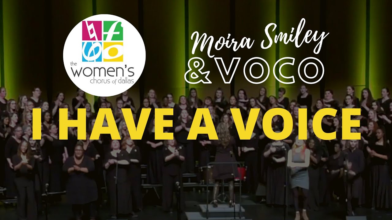 I HAVE A VOICE by Moira Smiley performed by The Women's Chorus of Dallas