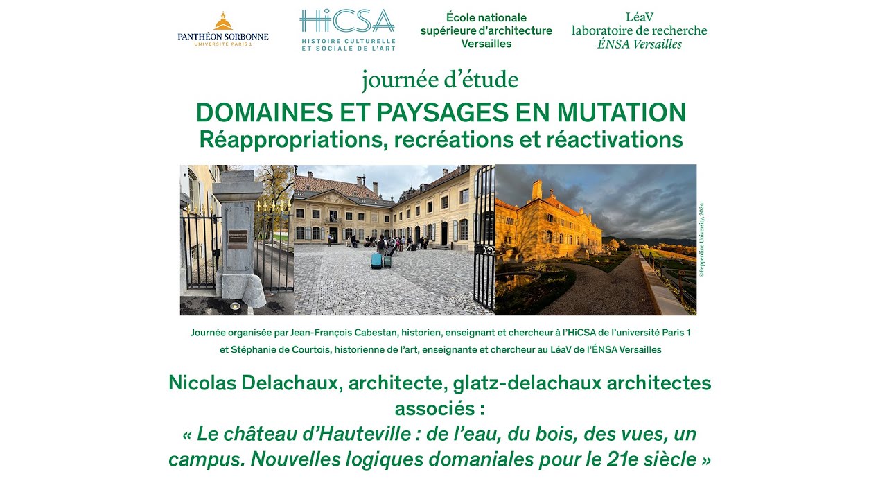 « Le château d’Hauteville : de l’eau, du bois, des vues, un campus » par Nicolas Delachaux