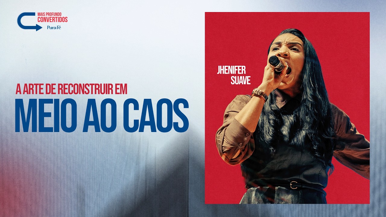 ARTE DE RECONSTRUIR EM MEIO AO CAOS | @jhenifersuave  MAIS PROFUNDO AO VIVO NA PURA FÉ