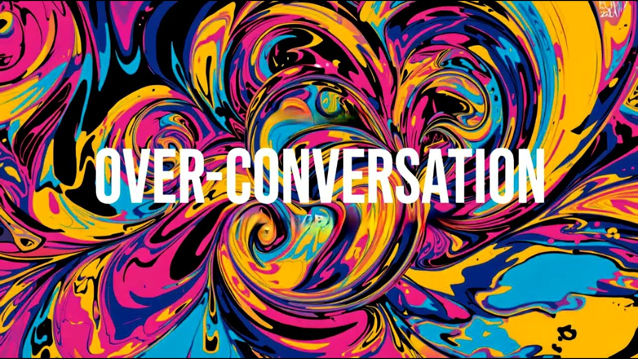 Over-Conversation 