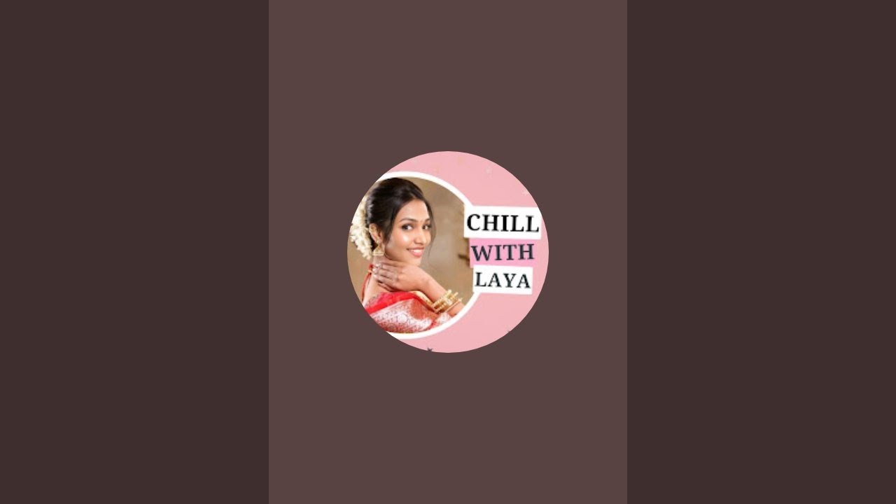 #chill with laya