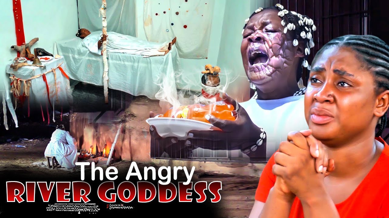 The Angry River Goddess - Nigerian Movie