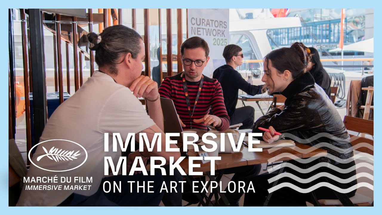 Immersive Market | March&eacute; du Film 2025 Highlights