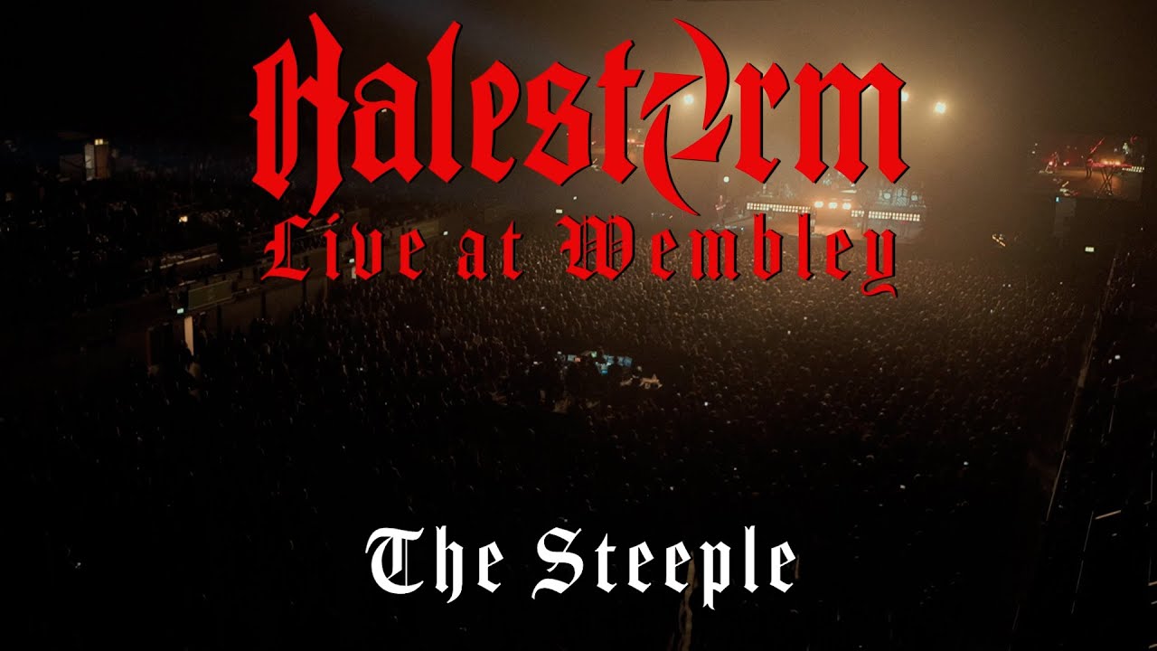 Halestorm - The Steeple (Live At Wembley)