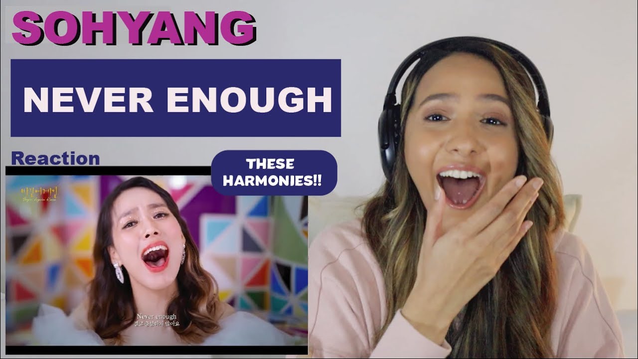 SO HYANG - NEVER ENOUGH | REACTION!!