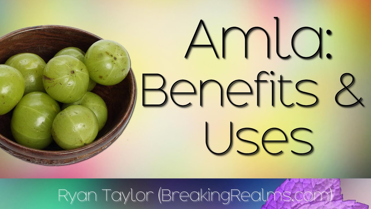 Amla: Benefits (Indian Gooseberry)