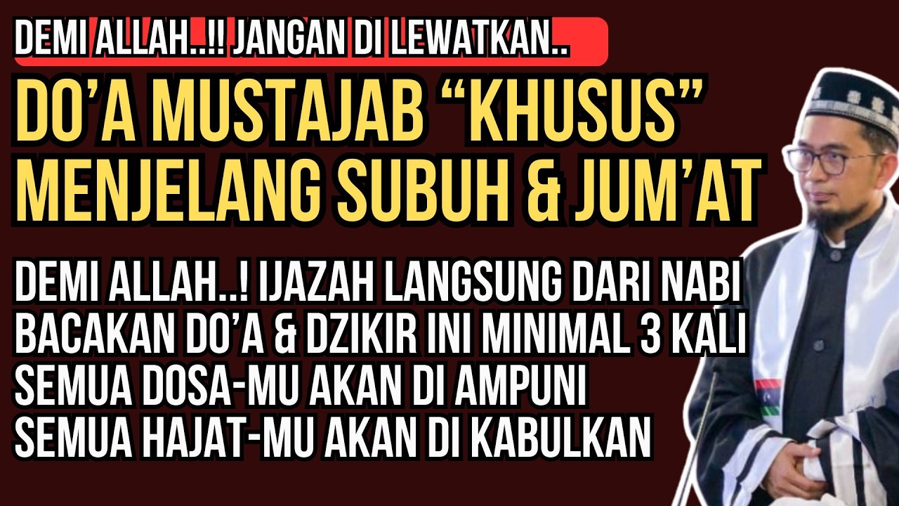 Jangan Lewatkan! Doa Mustajab di Jumat Terakhir Sya’ban | Ustadz Adi Hidayat