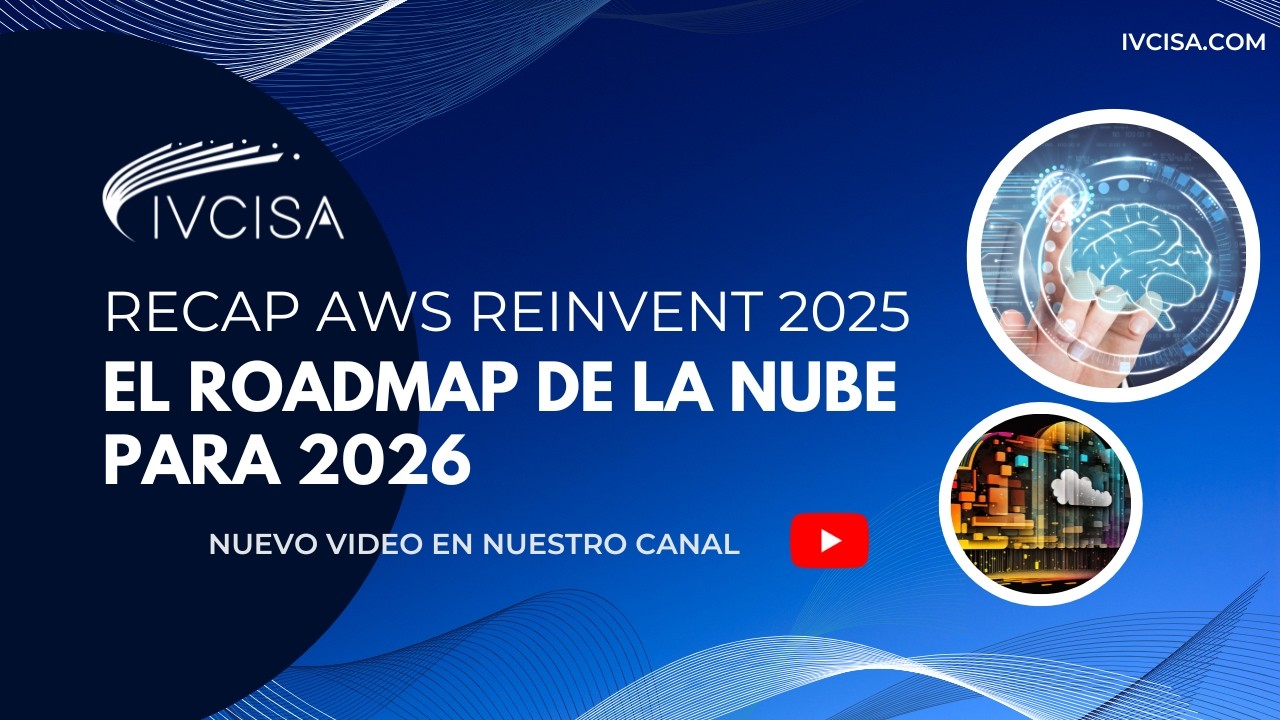 re:Cap re:Invent 2025. El Roadmap de la nube 2026