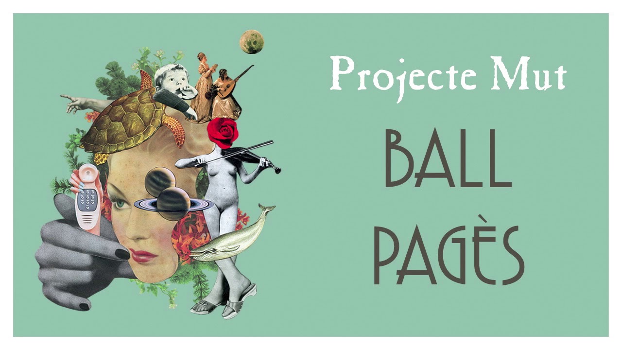 Projecte Mut - Ball pag&egrave;s [&Agrave;udio Oficial]