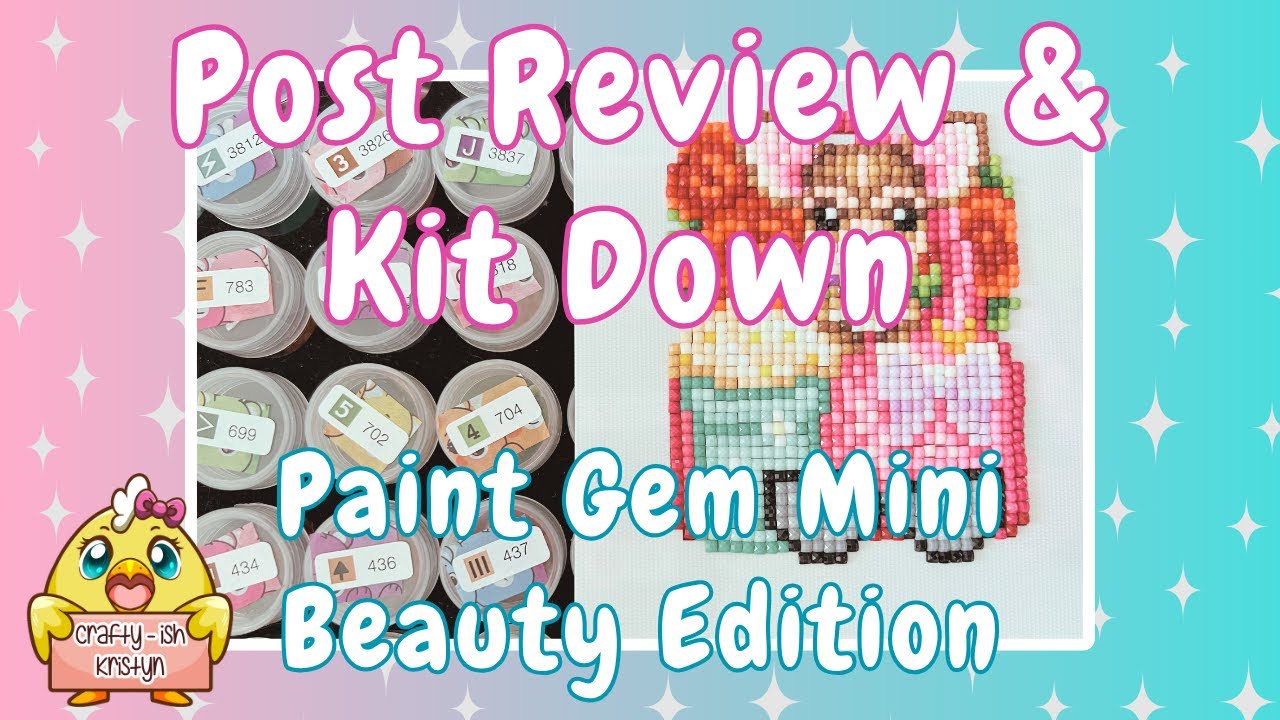 Paint Gem Mini Post Review & Kit Down | What a BEAUTY-FUL Edition!