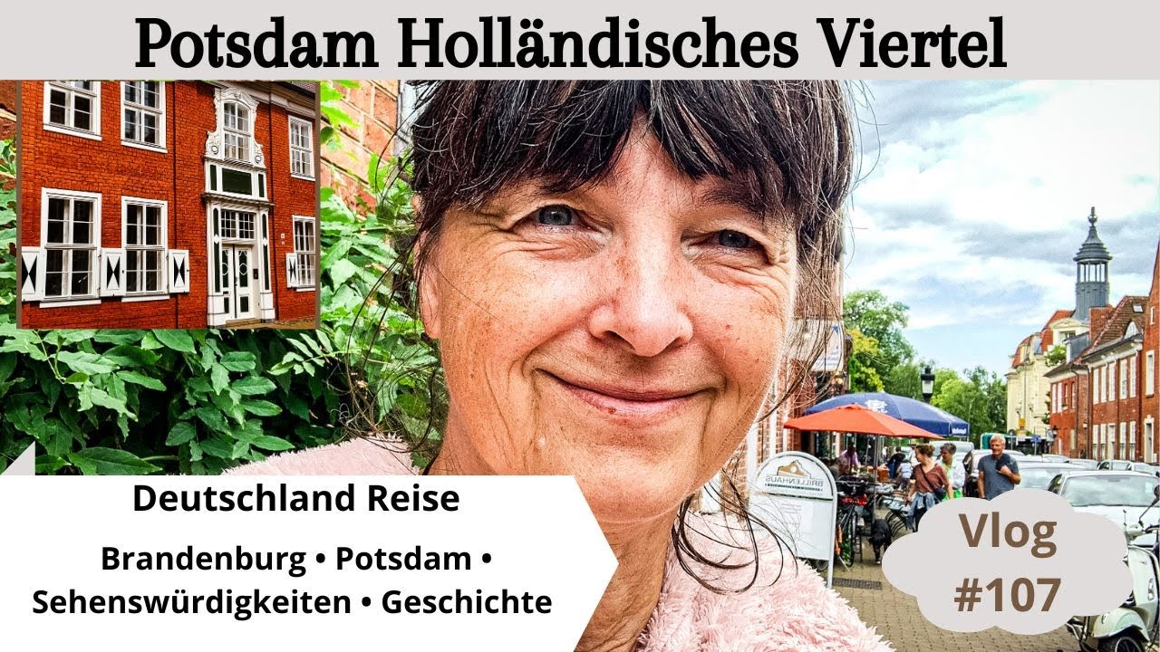 #107 Potsdam Holländisches Viertel • Deutschlandreise • Was gibt es zu entdecken?