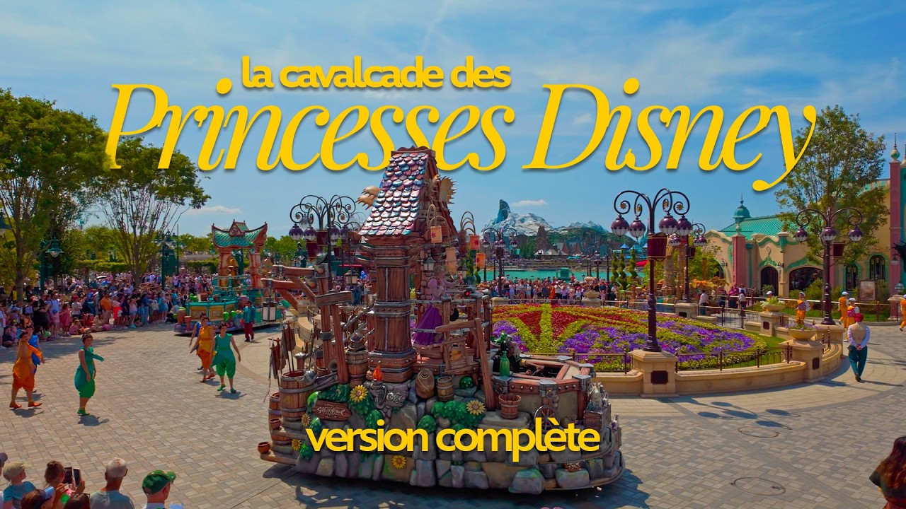 Cavalcade des Princesses Disney : le spectacle complet vu de l&rsquo;int&eacute;rieur