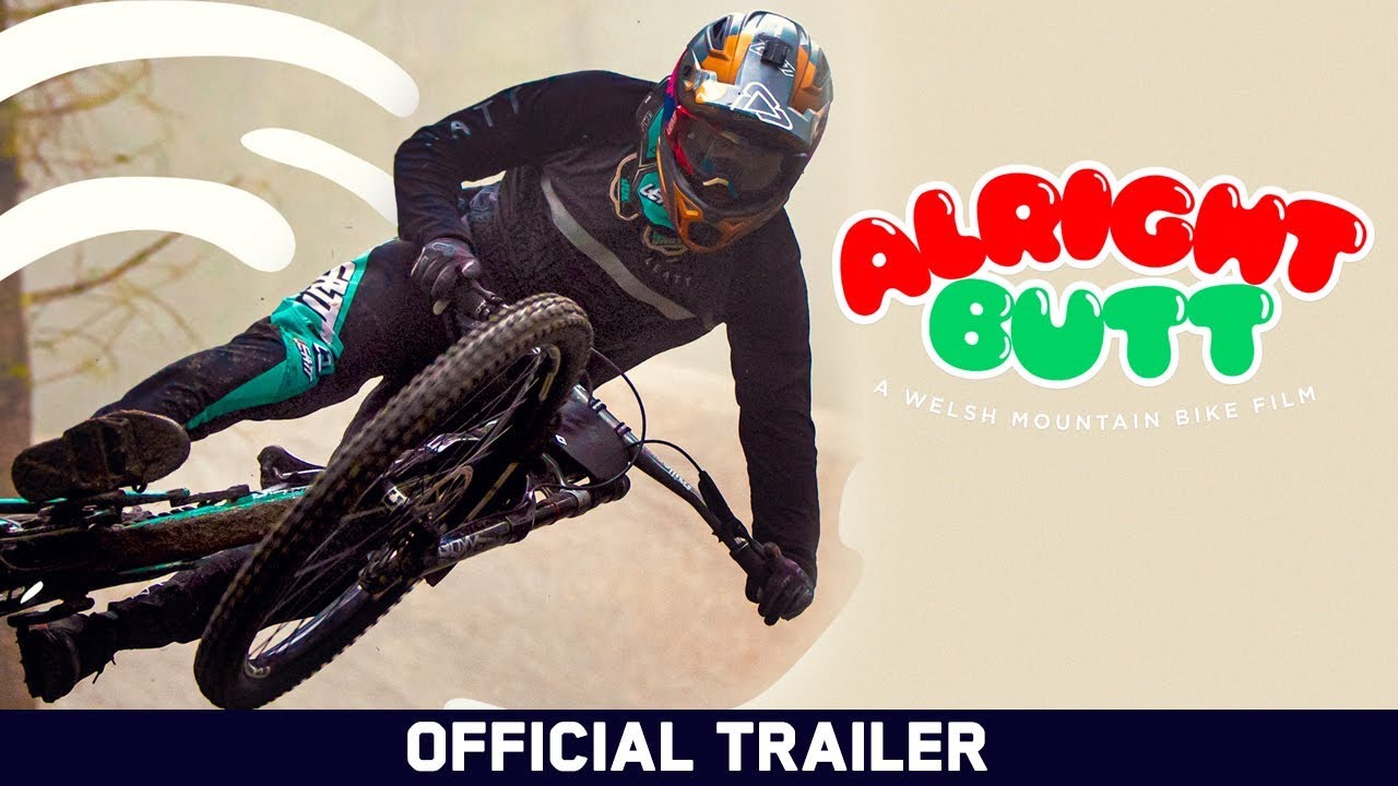 Alright Butt: A Welsh Mountain Bike Film - Official Trailer