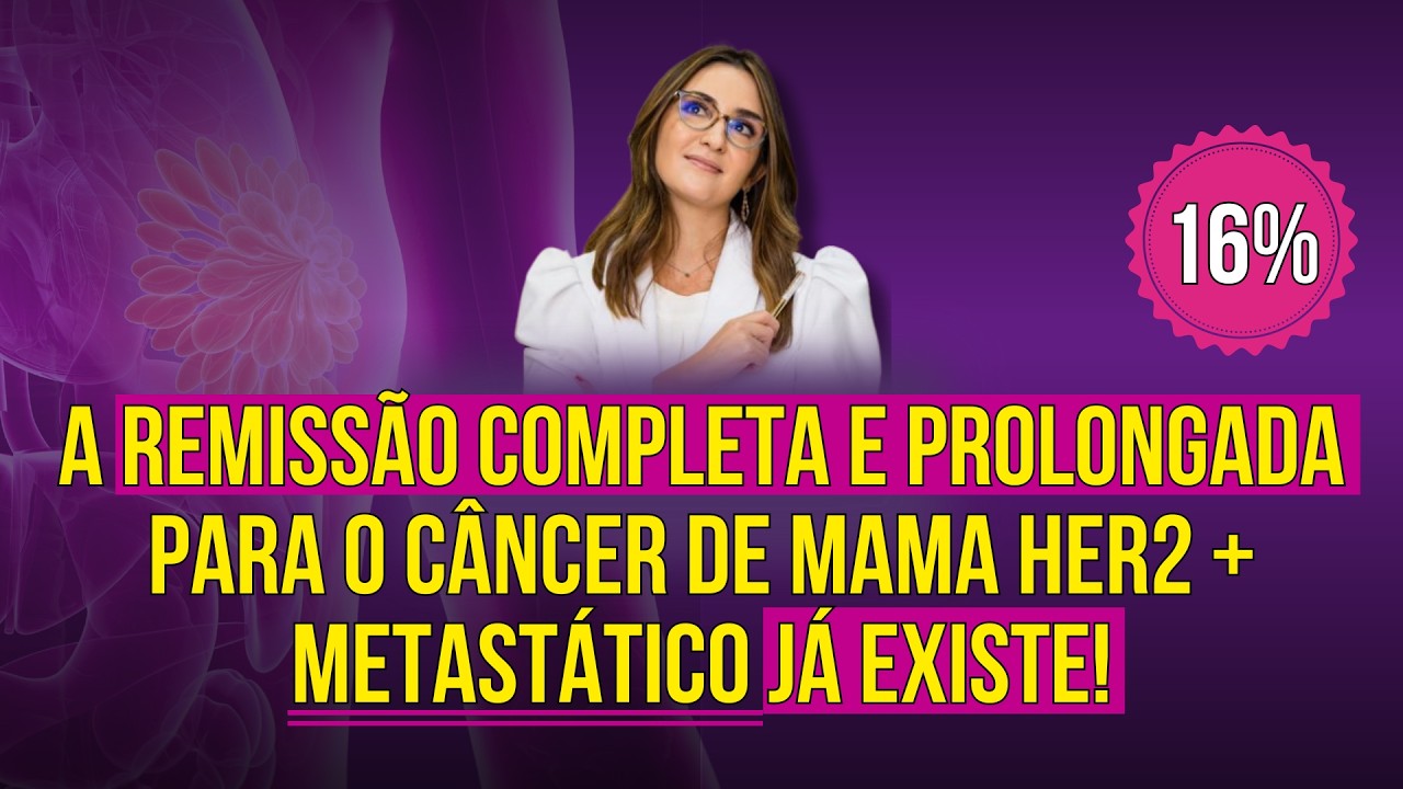 Pacientes com c&acirc;ncer de mama HER2 Positivo metast&aacute;tico  podem ser curadas!