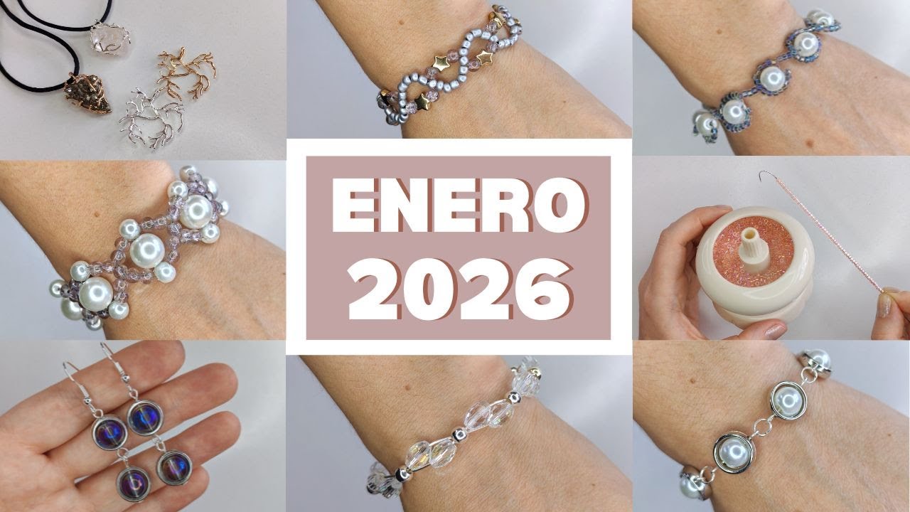 MARATÓN DE LOS PROYECTOS DE BISUTERÍA DE ENERO 2026