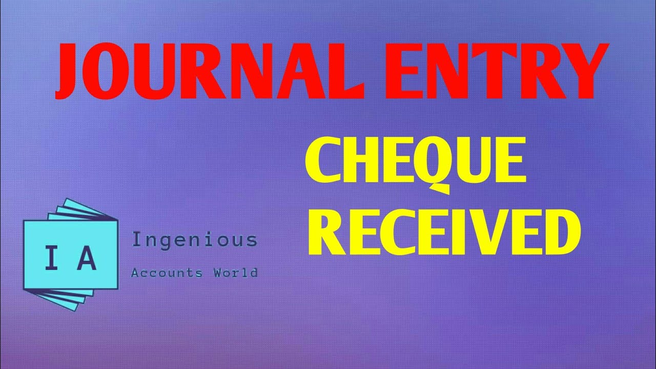 Journal entry for cheque received.Class 11 Accountancy