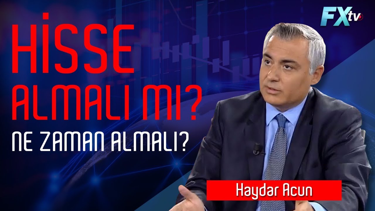 Hisse almalı mı? Ne zaman almalı? | Haydar Acun