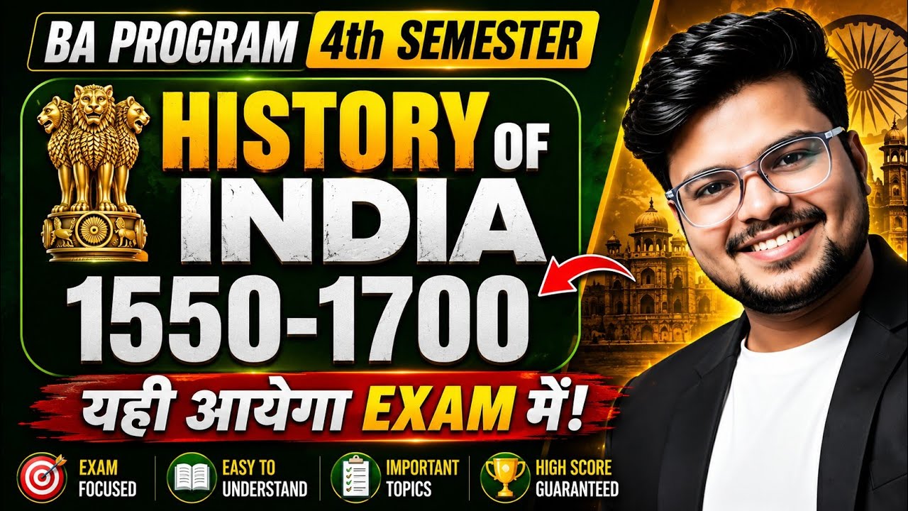🔥History of India 1550-1700: Most IMP Question & Answer | BA Programme 4th Semester | Pass 100%