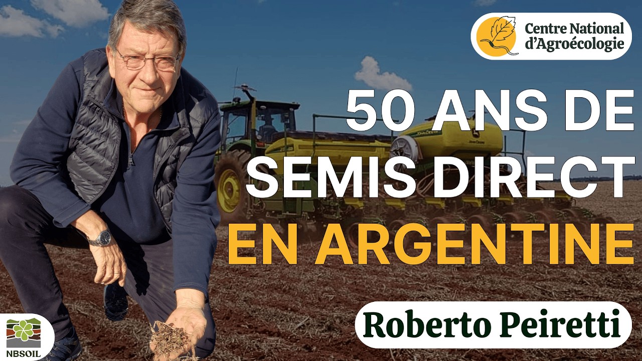 50 ANS DE SEMIS DIRECT EN ARGENTINE, avec Roberto Pereitti