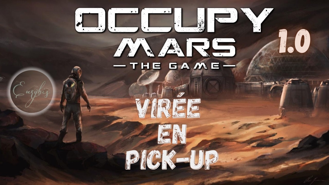 Occupy Mars // FR La 1.0  Virée en pick-up (c'est si confortable)