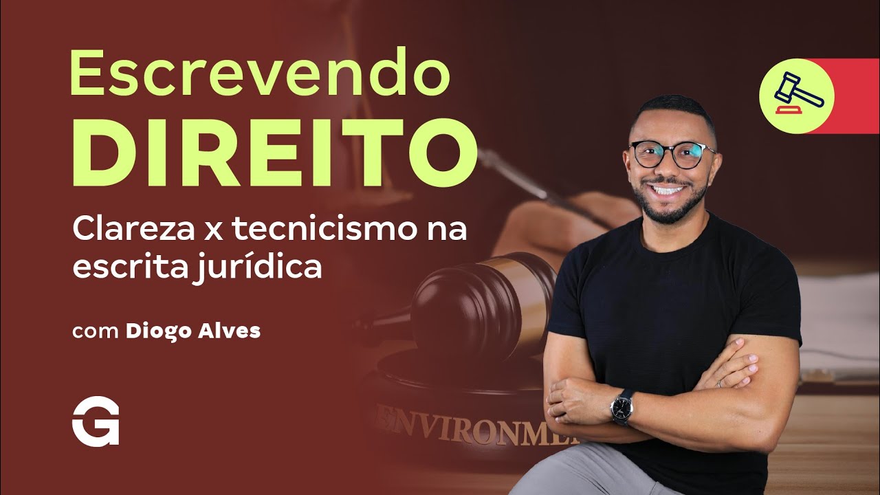 Escrevendo Direito | Clareza x tecnicismo na escrita jurídica