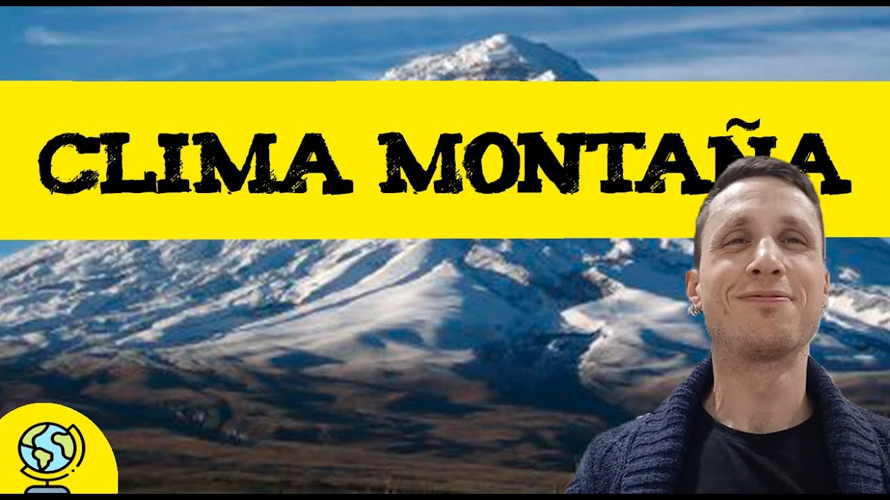 El clima de alta montaña 🏔️