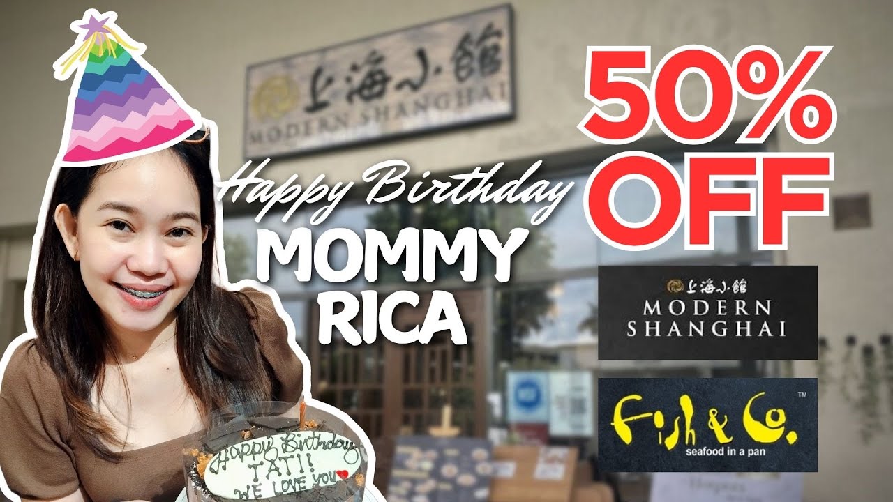 Best Dining Deal - 50% Off | Celebrating Mommy's Birthday | Modern Shanghai | Fish & Co.