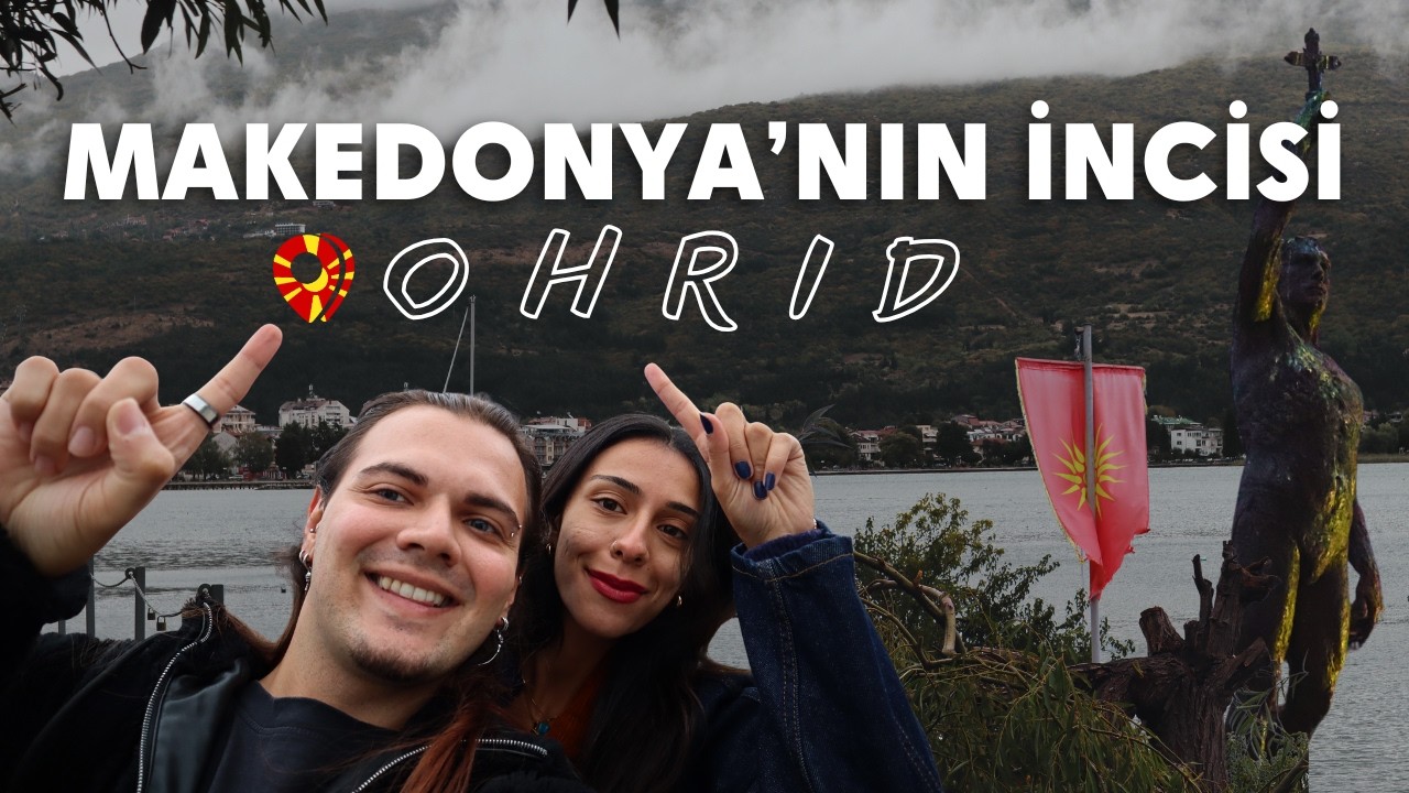 AVRUPA'NIN EN ESKİ GÖLÜNDE İKİ GÜN! 😍 Ohrid, Makedonya Gezi Vlog | Vizesiz Balkan Serisi #1