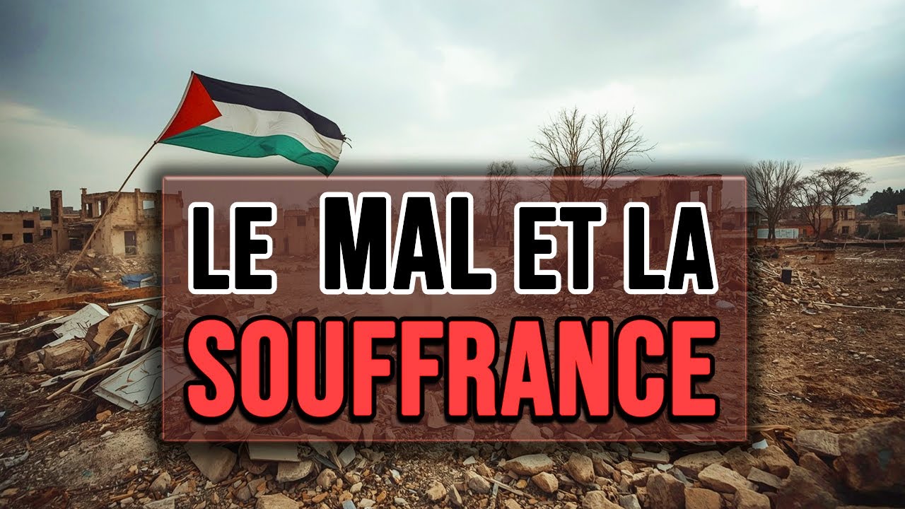 Pourquoi Allah a-t-Il permis la souffrance ?