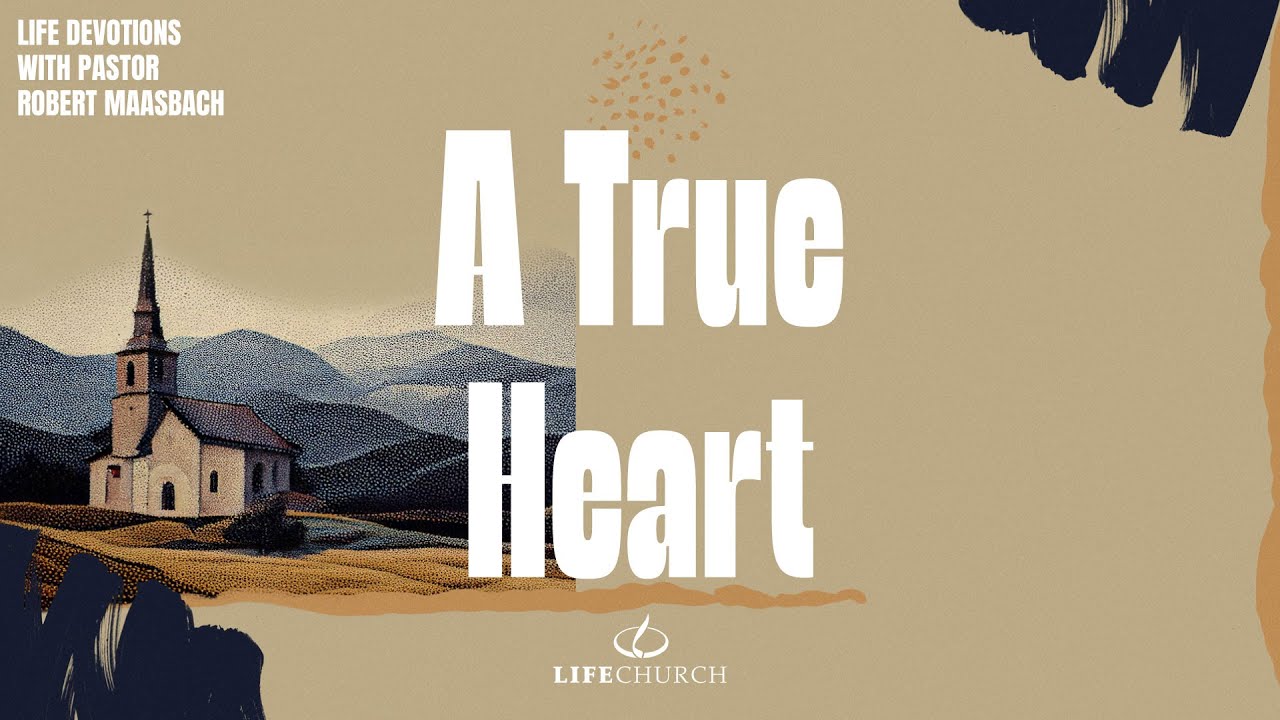 Истинное сердце — размышления о жизни с пастором Робертом Маасбахом.