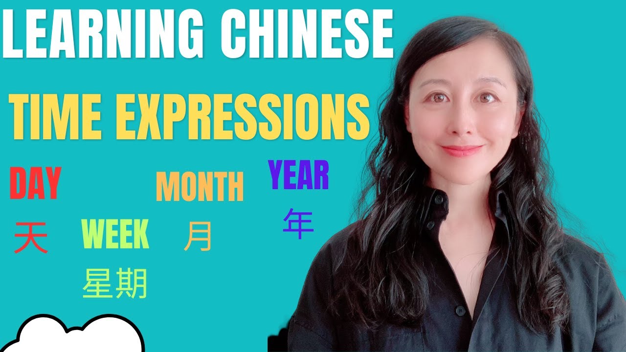 Learning Chinese Mandarin for all levels | Time expressions in Chinese-Mandarin4 All