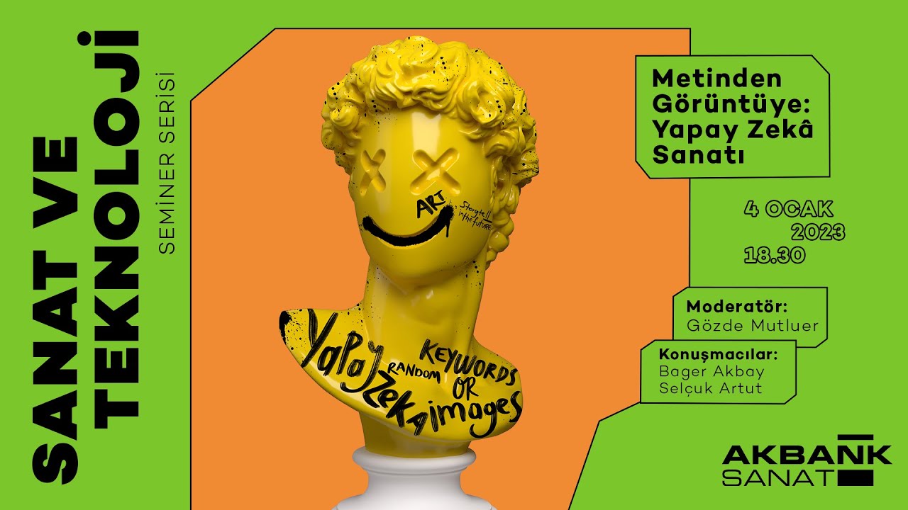 Sanat ve Teknoloji Seminerleri: Metinden Görüntüye: Yapay Zekâ Sanatı