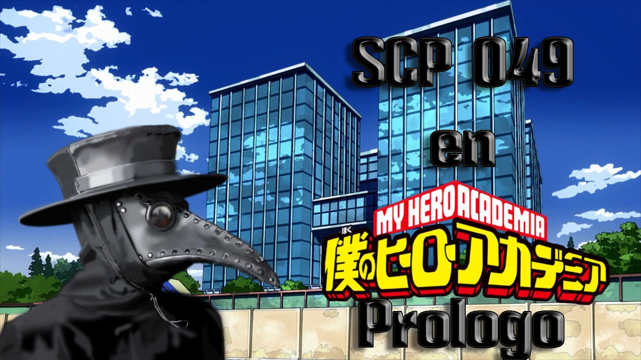 SCP-049 en boku no hero academia Prólogo