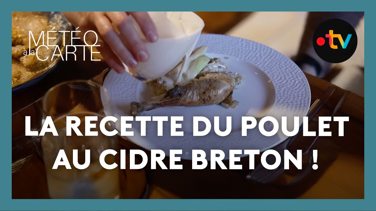 L’excellent poulet au cidre breton ! - Météo à la carte