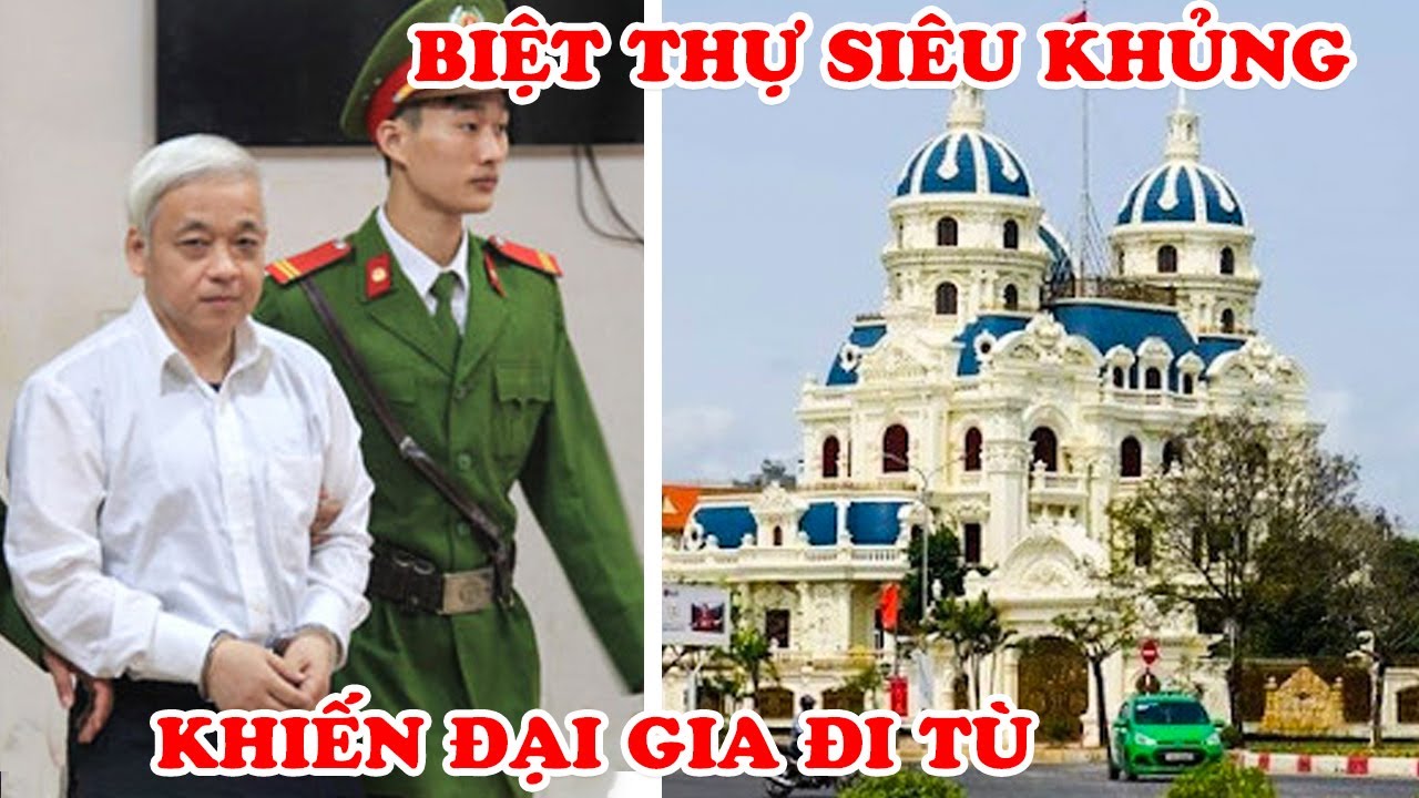 7 Căn Biệt Thự Khủng Nhất Việt Nam Khiến Đại Gia Dính Vào Lao Lý