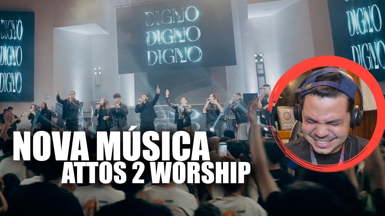 REAGINDO AO ATTOS 2 WORSHIP MÚSICA NOVA - O LEÃO E O CORDEIRO