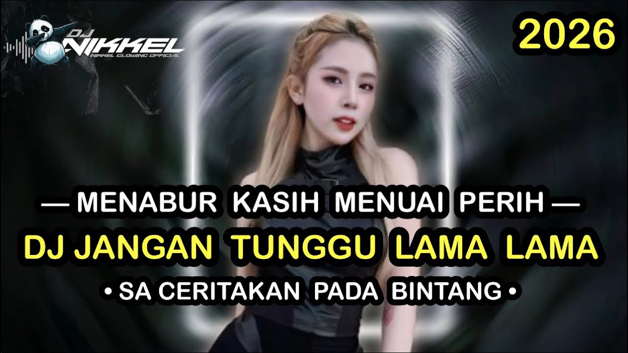 Dj NiKkeL™️‼️DUGEM FUNKOT‼️DJ JANGAN TUNGGU LAMA LAMA‼️MENABUR KASIH MENUAI PERIH‼️DJ JAUH KO PERGI
