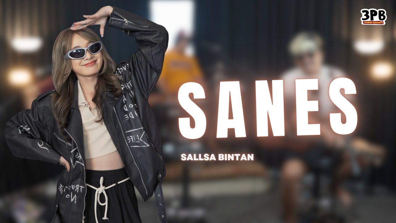 SANES -  3 PEMUDA BERBAHAYA FEAT SALLSA BINTAN | Nyatane saksingkat singkate ceritane