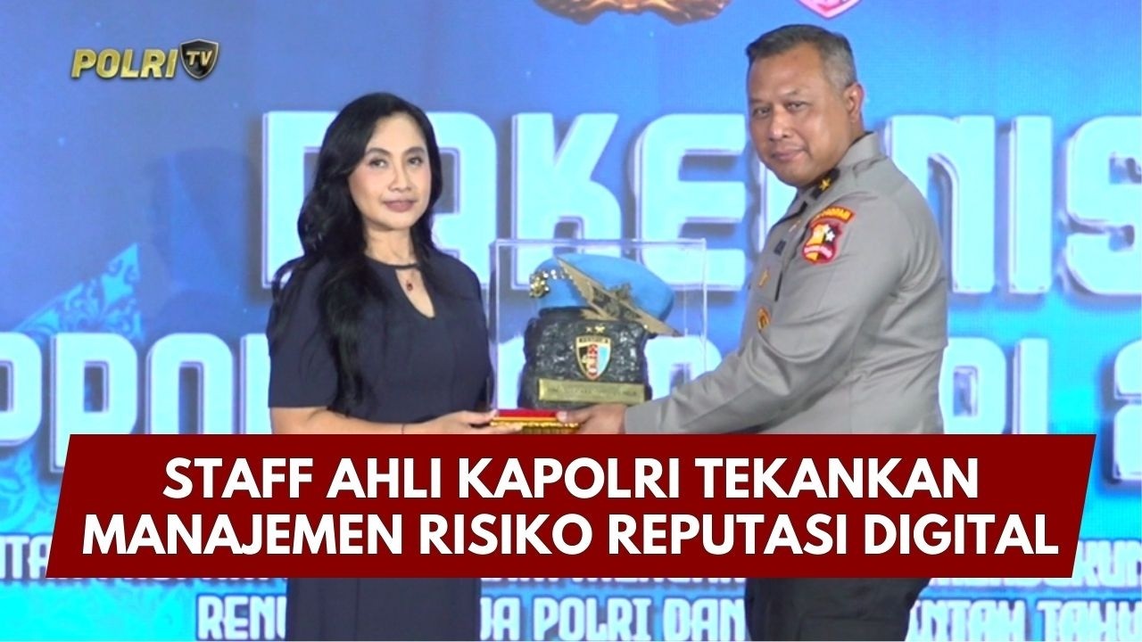PRESISI UPDATE: STAFF AHLI KAPOLRI TEKANKAN MANAJEMEN RISIKO REPUTASI DIGITAL 13/02/26 (20.00)