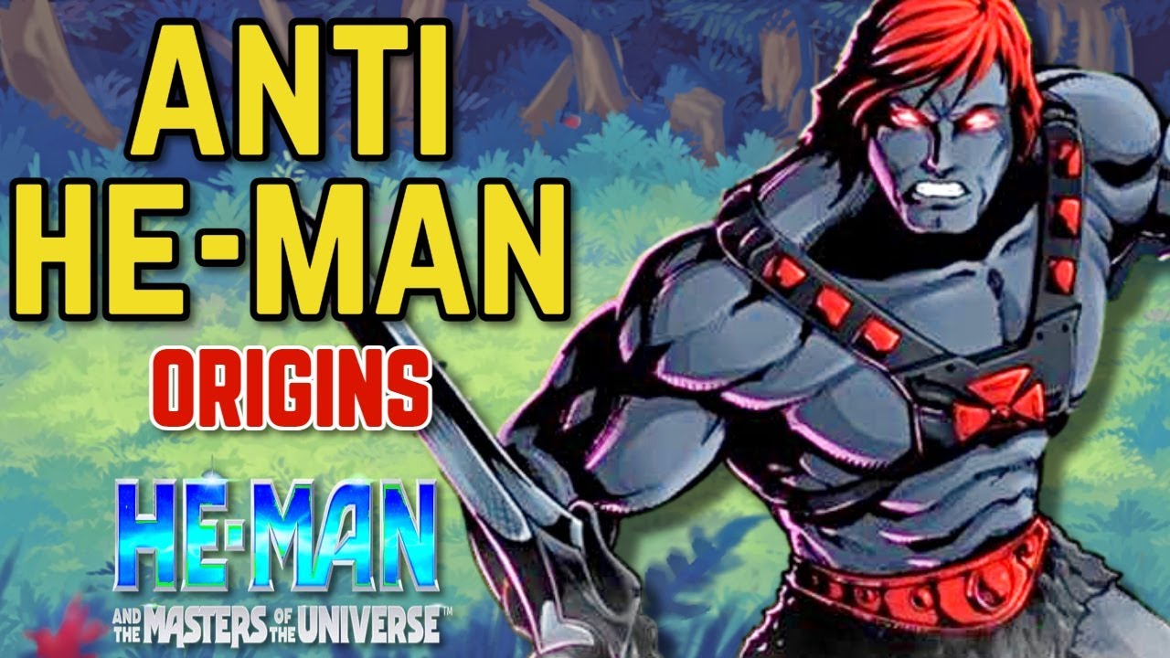 Anti He-Man Origins - The Dark And Terrifying He Man's Evil Counterpart Had Almost Conquered Eternia