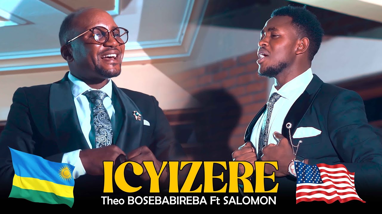 ICYIZERE BY SALOMON FT THEO BOSEBABIREBA OFFICIAL VIDEO 2025