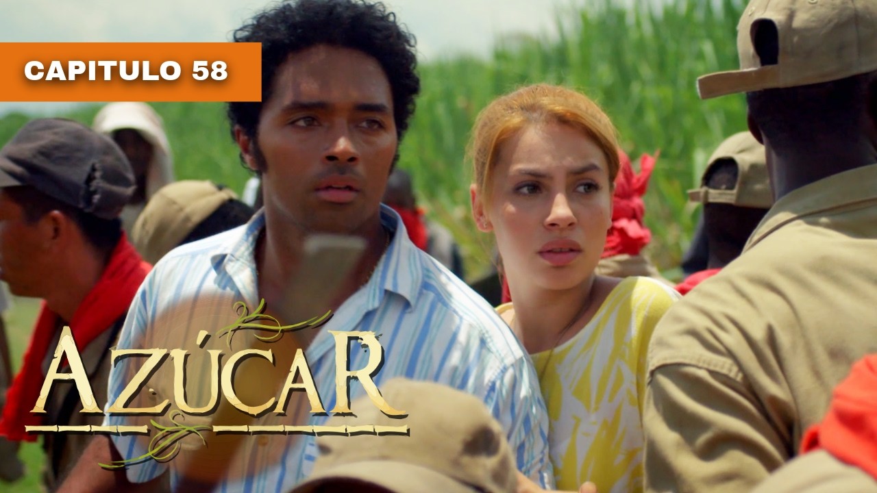 Az&uacute;car 🧡 (Cap&iacute;tulo 58) | Novelas completas en espa&ntilde;ol latino | Alejandra Borrero
