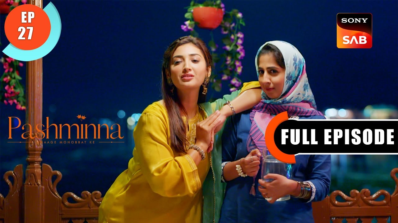 Raghav's Jealousy | Pashminna | Ep 27 | Full Episode | 24 Nov 2023