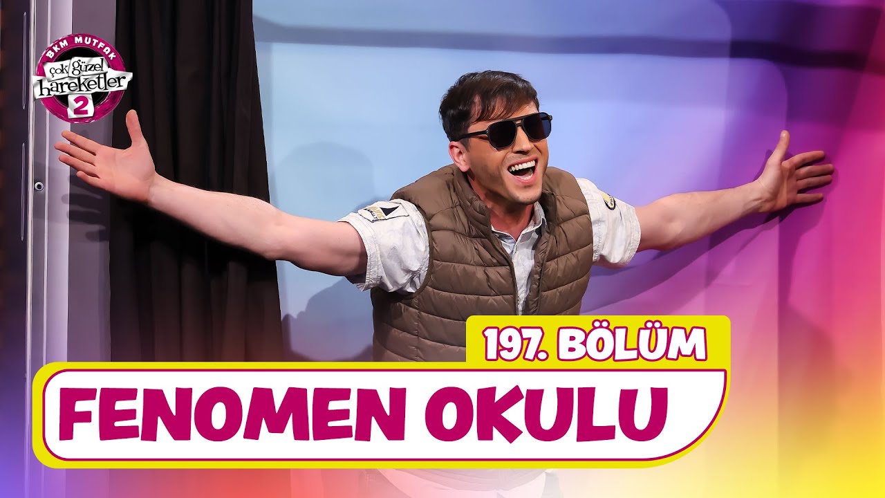Fenomen Okulu (197. B&ouml;l&uuml;m) - &Ccedil;ok G&uuml;zel Hareketler 2