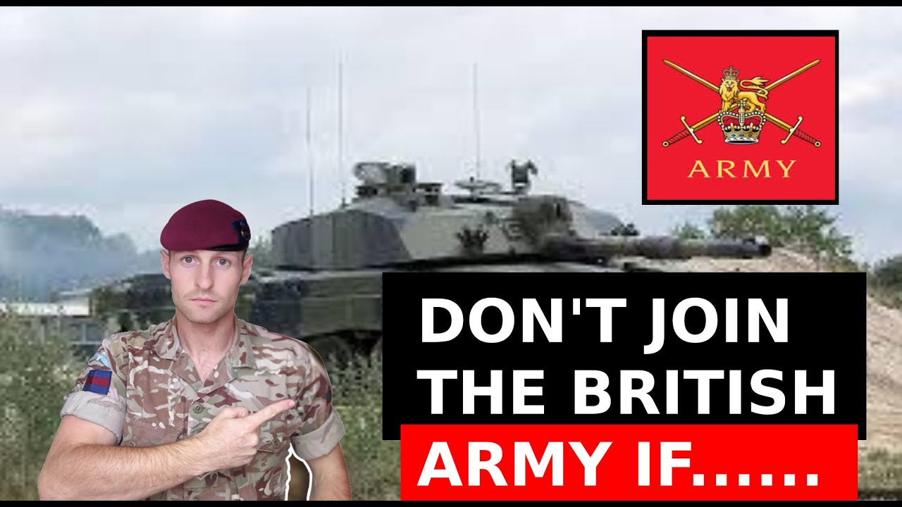 Do Not Join The British Army IF.....